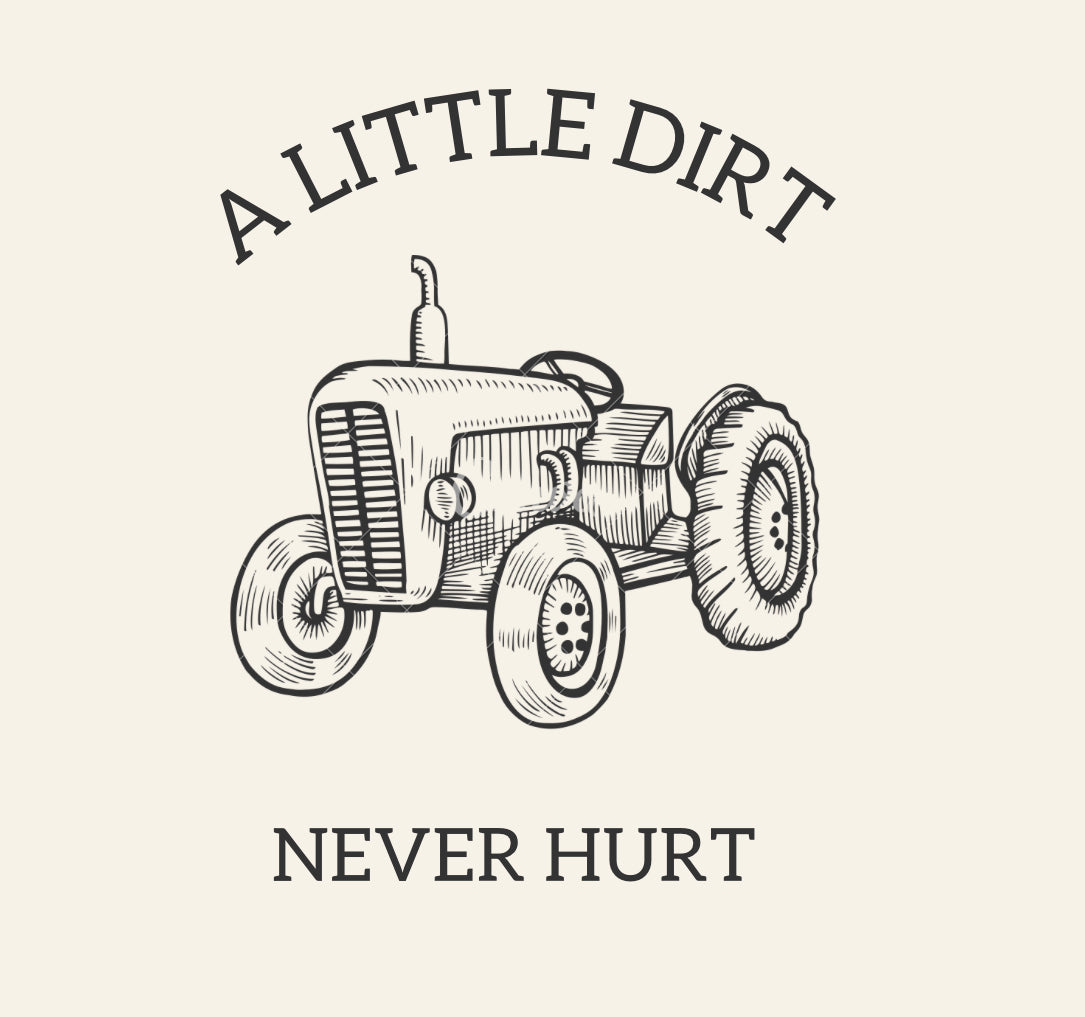 A little dirt never hurt kids tee (PREORDER)