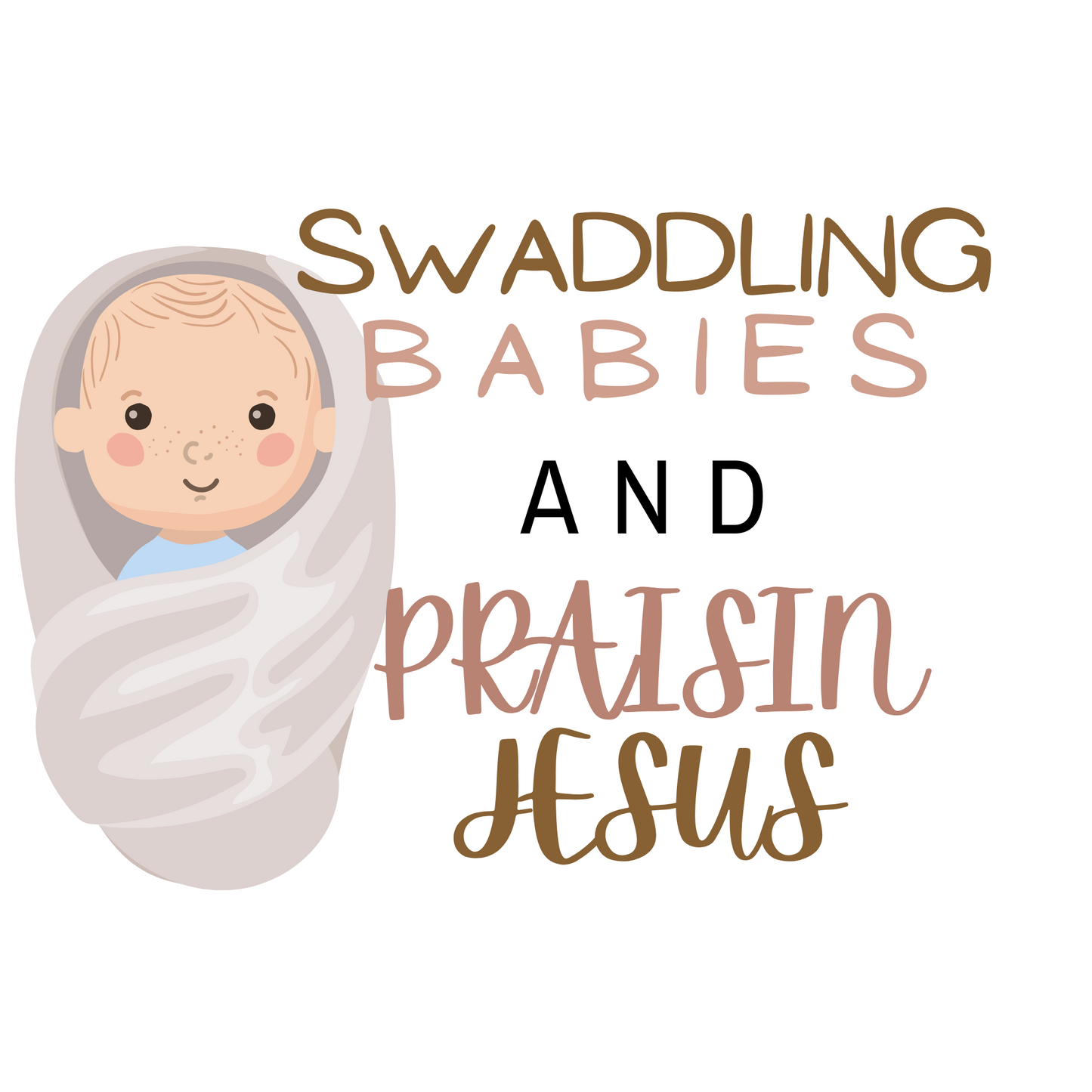 Swaddlin’ babies tee (PREORDER)