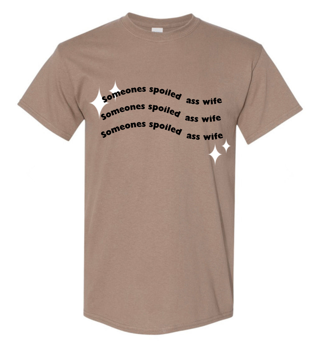 Someone’s spoiled ass wife tee(PREORDER)