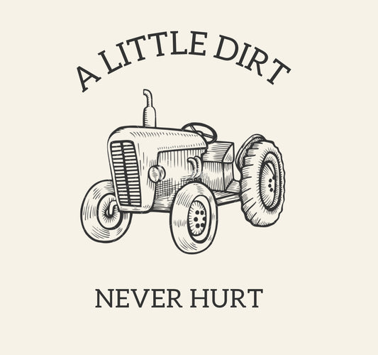A little dirt never hurt kids tee (PREORDER)